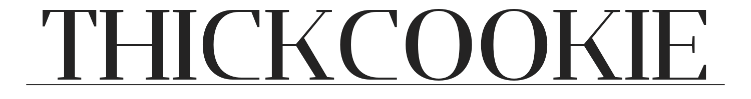 thickcookie